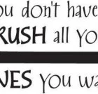 Don’t have to brush