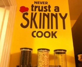 Never Trust Skinny Cook