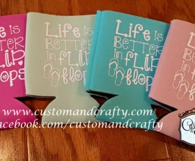 Life is better in flip flops Koozie