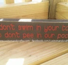 We don’t swim in your toilet…- colors can be changed