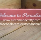 Welcome to Paradise- colors can be changed