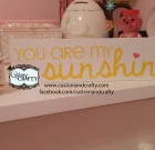 You are my Sunshine- colors can be changed